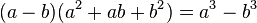 (a-b)(a^2+ab+b^2)=a^3-b^3 ,!