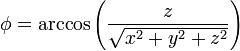 {phi}=arccos left({frac{z}{sqrt{x^2 + y^2 + z^2}}} 
ight)