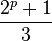 frac{2^p+1}{3}