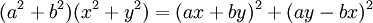 (a^2+b^2)(x^2+y^2)=(ax+by)^2+(ay-bx)^2 \,\!