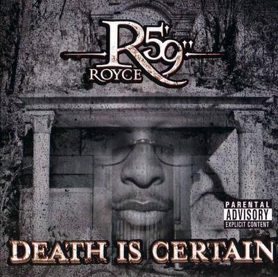 Tiedosto:Royce da 59-Death Is Certain-cover.jpg