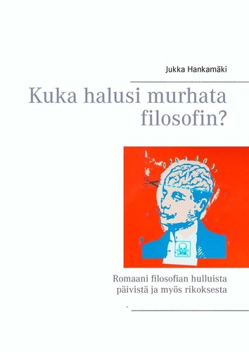 Tiedosto:Kuka halusi murhata filosofin.jpg