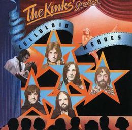 Kokoelmalevyn The Kinks' Greatest – Celluloid Heroes kansikuva