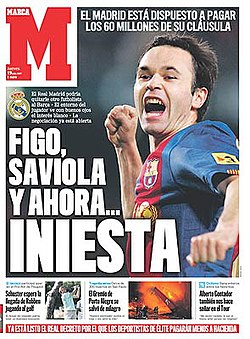 Marcan kansilehti 19. heinäkuuta 2007 huhusi Andrés Iniestan mahdollisesta siirtymisestä Barcelonasta Real Madridiin.