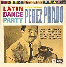 Kokoelmalevyn Latin Dance Party Featuring Perez Prado kansikuva