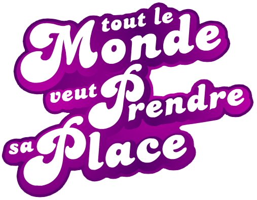 Fichier:Logo Tout le monde veut prendre sa place.png