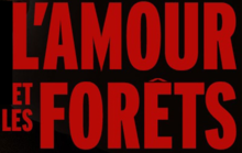 Description de l'image L'Amour et les Forêts (film).png.