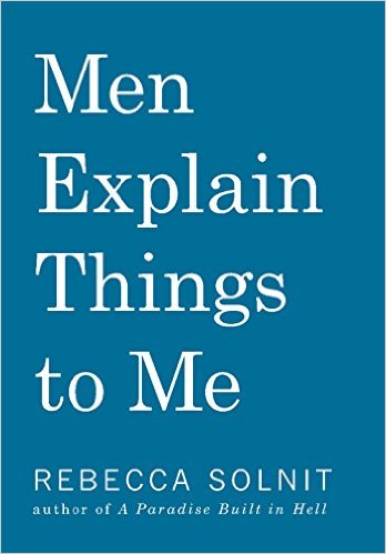 קובץ:Men Explain Things to Me - Rebecca Solnit.jpg