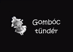 Gombóc tündér című élőszereplős-bábfilmsorozat főcíme