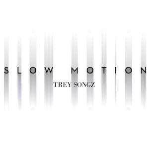 «Slow Motion» սինգլի շապիկը (Թրեյ Սոնգզ, 2015)
