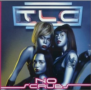 «No Scrubs» սինգլի շապիկը (TLC, {{{տարեթիվ}}})