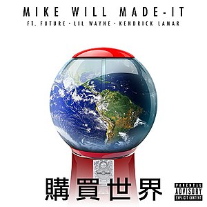 «Buy the World» սինգլի շապիկը (Mike Will Made It-ի, Future-ի, Լիլ Ուեյնի և Քենդրիկ Լամար, )