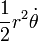 \frac{1}{2}r^2 \dot\theta