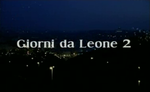 Miniatura per Giorni da Leone 2