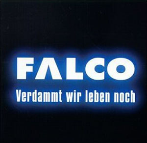 Vaizdas:Falco-Verdammt-Wir-Leben-Noch-1999-CDcover.jpg