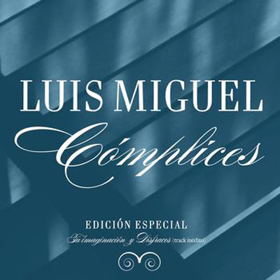 Ficheiro:Luis Miguel-Cómplices edición especial.jpg