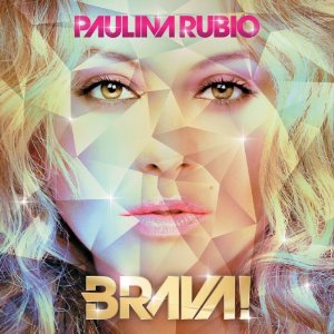 Ficheiro:Paulina Rubio - Brava.jpg