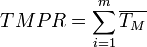 TMPR=\sum_{i=1}^{m}\overline{T_M}