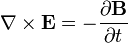 \nabla \times \mathbf{E} = -\frac{\partial \mathbf{B}} {\partial t}