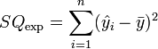 SQ_\text{exp}=\sum_{i=1}^n (\hat{y_i} -\bar{y})^2\,