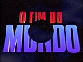 Miniatura para O Fim do Mundo (telenovela)