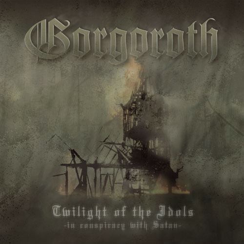 Fișier:Gorgoroth-Twilight of the Idols (In Conspiracy with Satan).jpg