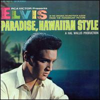 Обложка альбома Элвиса Пресли «Paradise, Hawaiian Style» (1966)