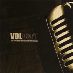 Обложка альбома Volbeat «The Strength / The Sound / The Songs» (2005)