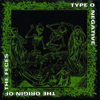 Файл:Type O Negative - The Origin of the Feces.jpg