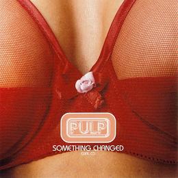 Обложка сингла Pulp «Something Changed» (1996)
