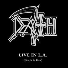 Обложка альбома Death «Live in L.A. (Death & Raw)» (2001)