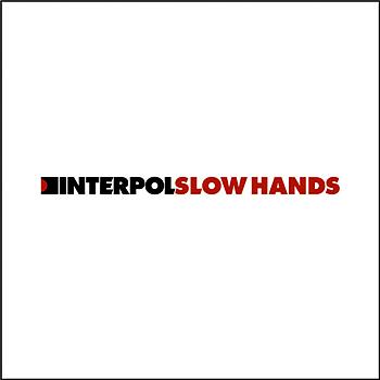 Файл:Interpol - Slow Hands.jpg