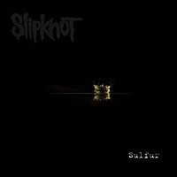 Обложка сингла Slipknot «Sulfur» (2009)