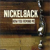 Обложка сингла Nickelback «How You Remind Me» (2001)