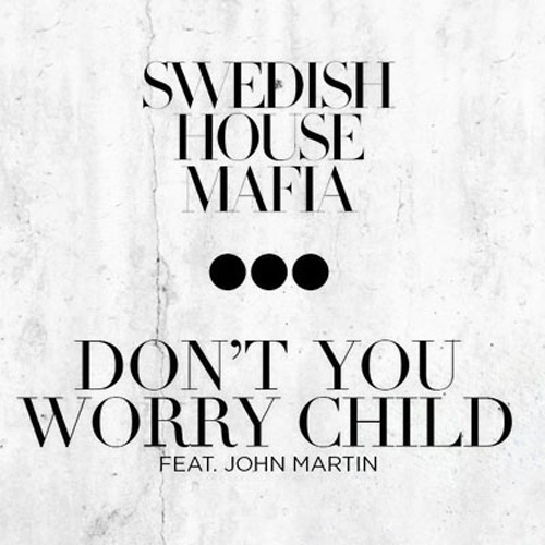 Файл:Swedish-house-mafia-dont-you-worry-child.jpg