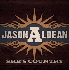 Обложка сингла Джейсона Алдина «She’s Country» (2008)