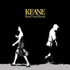 Обложка сингла Keane «Bend and Break» (2005)