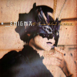 Обложка альбома Enigma «The Screen Behind the Mirror» (2000)