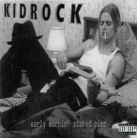 Обложка альбома Kid Rock «Early Mornin’ Stoned Pimp» (1996)