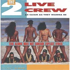 Обложка альбома 2 Live Crew «As Clean as They Wanna Be» (1989)