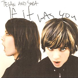 Обложка альбома Tegan and Sara «If It Was You» (2002)