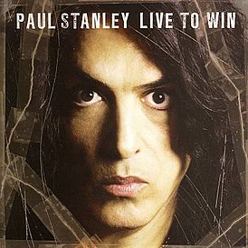 Обложка альбома Пола Стэнли «Live to Win» (2006)