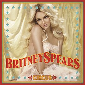 Обложка альбома Бритни Спирс «Circus» (2008)