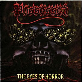 Обложка альбома Possessed «The Eyes of Horror» (1987)
