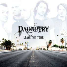 Обложка альбома Daughtry «Leave This Town» (2009)