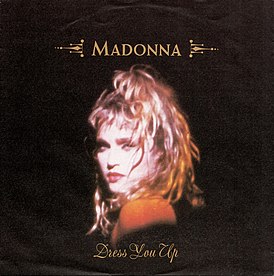 Обложка сингла Мадонны «Dress You Up» (1985)