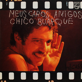 Обложка альбома Шику Буарки «Meus Caros Amigos» (1976)