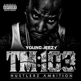 Обложка альбома Young Jeezy «Thug Motivation 103: Hustlerz Ambition» (2011)