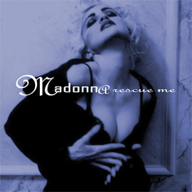 Обложка сингла Мадонны «Rescue Me» (1991)