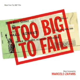 Обложка альбома Марсело Зарвоса «Too Big To Fail (Music from the HBO Film)» ()